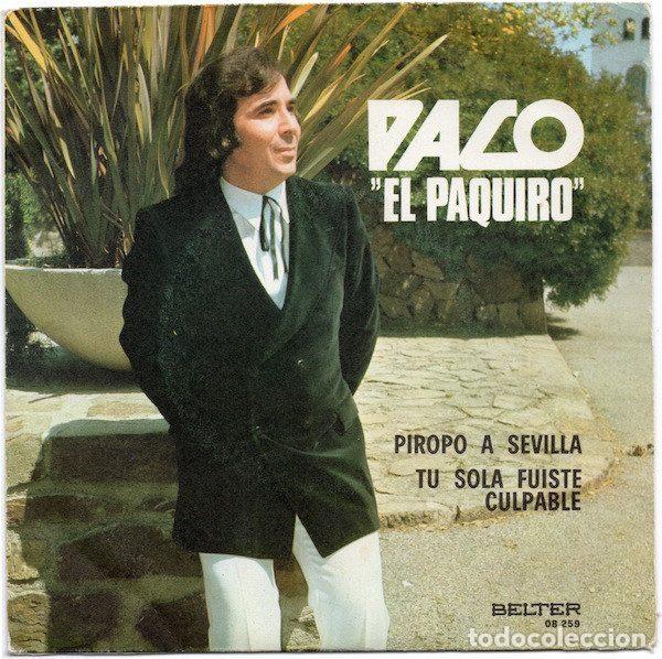 Discos de vinilo: Paco &rdquo;El Paquiro&rdquo; &ndash; Piropo A Sevilla / Tu Sola Fuiste Culpable (Vinyl, Belter 08.259)