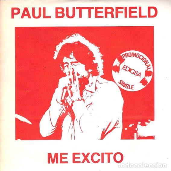 Dischi in vinile: Paul Butterfield &ndash; Me Excito = I Get Excited (Vinyl, Edigsa 03P0115)