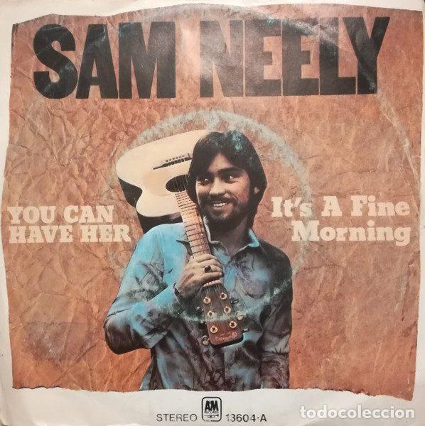 Vinyl records: Sam Neely &ndash; You Can Have Her / It's A Fine Morning (Vinyl, A&M Records 13604-A)