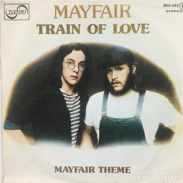 Disques de vinyle: Mayfair &ndash; Train Of Love / Mayfair Theme (Vinyl, Zafiro OOX-342)