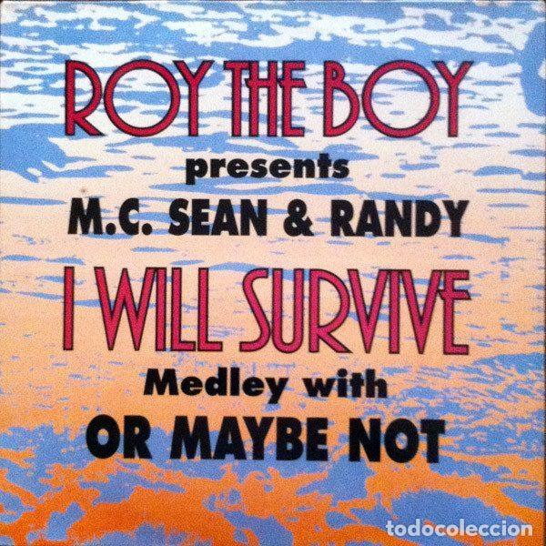 Discos de vinil: Roy The Boy Presents MC Sean & Randy &ndash; I Will Survive Medley With Or Maybe Not (Vinyl, Record...
