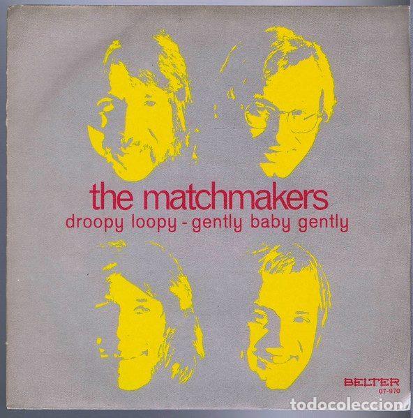 Dischi in vinile: The Matchmakers &ndash; Droopy Loopy/Gently Baby Gently (Vinyl, Belter 07-970)