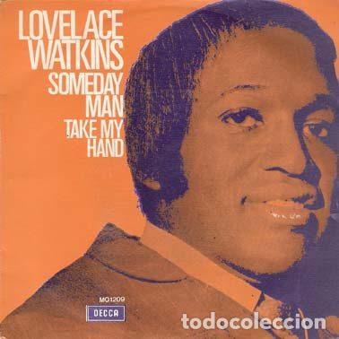 Vinyl-Schallplatten: Lovelace Watkins &ndash; Someday Man (Un Hombre De Un Dia) / Take My Hand (Toma Mi Mano) (Vinyl, Decca...