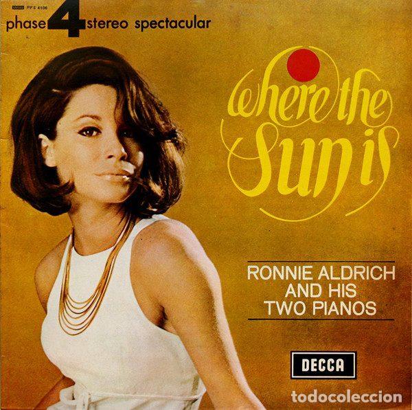 Dischi in vinile: Ronnie Aldrich And His Two Pianos &ndash; Where The Sun Is (Vinyl, Decca PFS 4106)