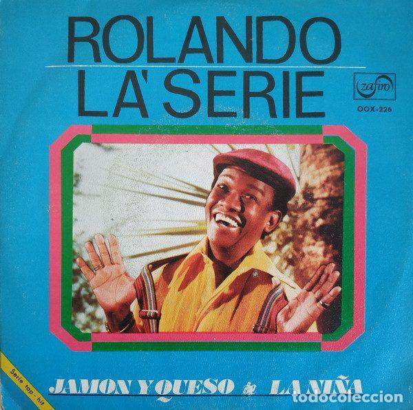 Discos de vinilo: Rolando La'Serie &ndash; Jamon Y Queso / La Ni&ntilde;a (Vinyl, Zafiro OOX-226)