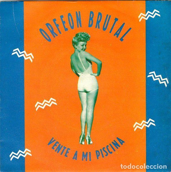 Discos de vinil: Orfeon Brutal &ndash; Vente A Mi Piscina (Vinyl, Sanni Records SR 157)