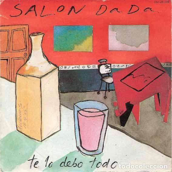 Disques de vinyle: Salon Dada &ndash; Te Lo Debo Todo (Vinyl, Sociedad Fonogr&aacute;fica Asturiana 445 239)