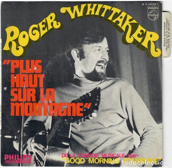 Discos de vinilo: Roger Whittaker &ndash; Plus Haut Sur La Montagne (Vinyl, Philips B 366.200 F)