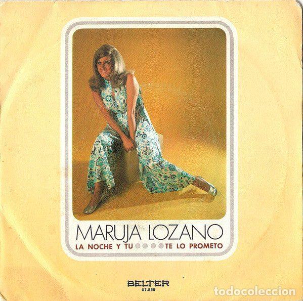 Discos de vinil: Maruja Lozano &ndash; La Noche Y Tu / Te Lo Prometo (Vinyl, Belter 07.858)