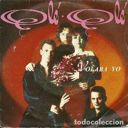 Discos de vinilo: Ol&eacute; Ol&eacute; &ndash; Volaba Yo (Vinyl, Hispavox 006 87 6024 7)