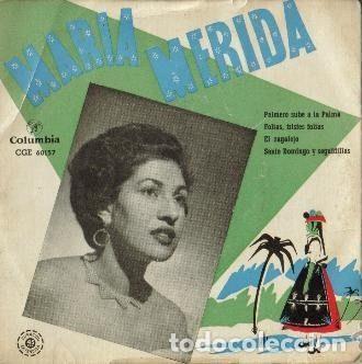 Discos de vinilo: Mar&iacute;a M&eacute;rida &ndash; Palmero Sube A La Palma (Vinyl, Columbia CGE 60157)