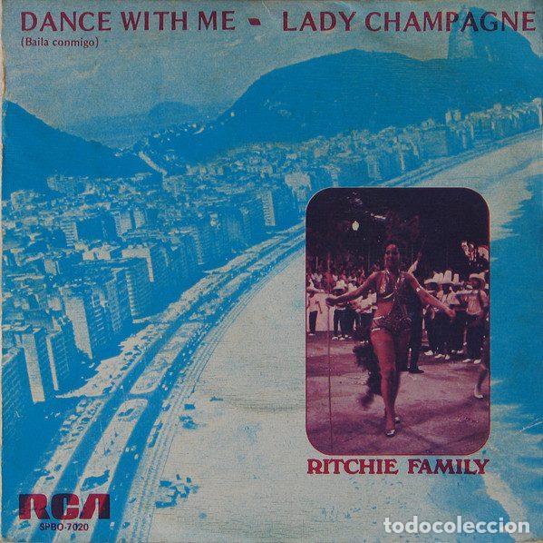 Discos de vinilo: Ritchie Family &ndash; Dance With Me = Baila Conmigo / Lady Champagne (Vinyl, RCA SPBO-7020)