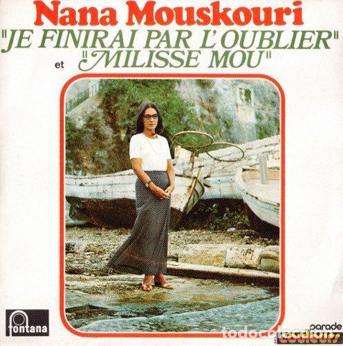 Disques de vinyle: Nana Mouskouri &ndash; Je Finirai Par L&rsquo;oublier / Milisse Mou (Vinyl, Fontana 6010 066)