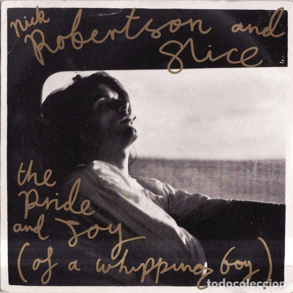Vinyl-Schallplatten: Nick Robertson And Slice &ndash; The Pride And Joy (Of A Whipping Boy) (Vinyl, Circa YR 60)