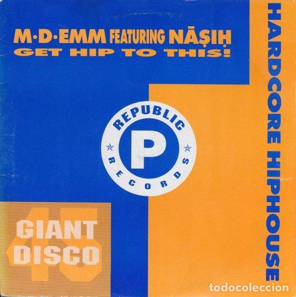 Discos de vinil: M-D-Emm Featuring Nasih &ndash; Get Hip To This! (Vinyl, Republic Records LICT 022)