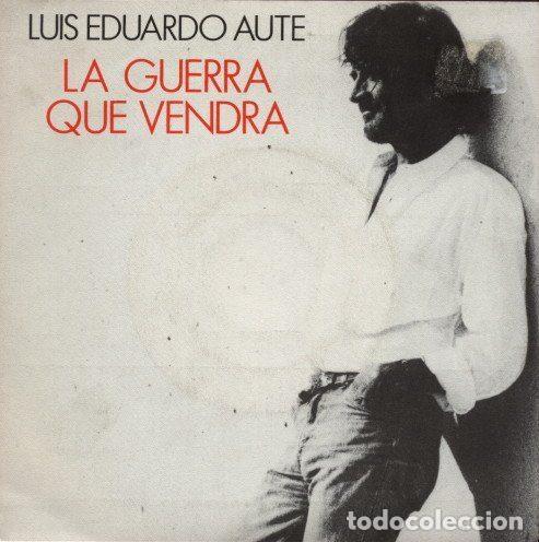 Disques de vinyle: Luis Eduardo Aute &ndash; La Guerra Que Vendra (Vinyl, Ariola 112710)