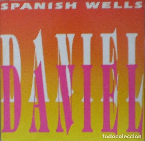 Discos de vinil: Spanish Wells &ndash; Daniel (Vinyl, Five O' Clock Record FOC 104)