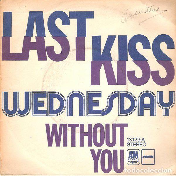 Vinyl records: Wednesday &ndash; Last Kiss / Without You (Vinyl, A&M Records 13 129 A)