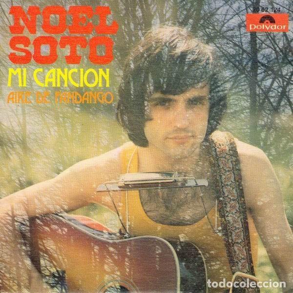 Dischi in vinile: Noel Soto &ndash; Mi Canci&oacute;n / Aire De Fandango (Vinyl, Polydor 20 62 124)