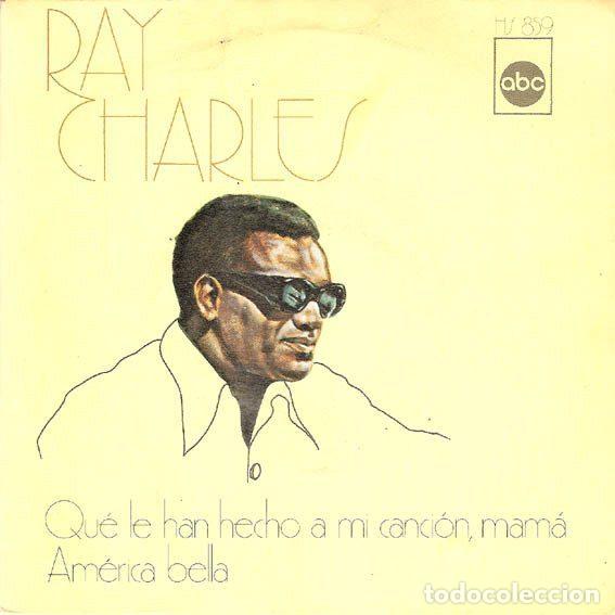 Disques de vinyle: Ray Charles &ndash; Qu&eacute; Le Han Hecho A Mi Canci&oacute;n, Mam&aacute; / America Bella (Vinyl, ABC Records HS 859)