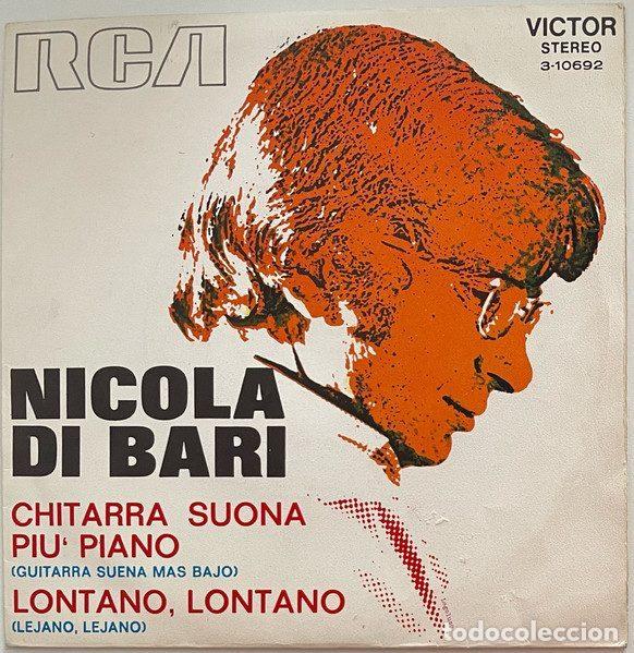 Discos de vinil: Nicola Di Bari &ndash; Chitarra Suona Pi&ugrave; Piano = Guitarra Suena Mas Bajo / Lontano, Lontano = Lejano,...