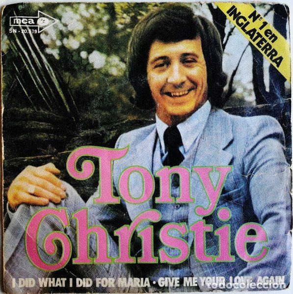 Vinyl-Schallplatten: Tony Christie &ndash; I Did What I Did For Maria / Give Me Your Love Again (Vinyl, MCA Records SN-20.579)