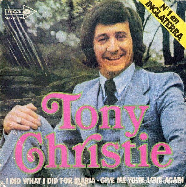 Disques de vinyle: Tony Christie &ndash; I Did What I Did For Maria / Give Me Your Love Again (Vinyl, MCA Records SN-20.579)