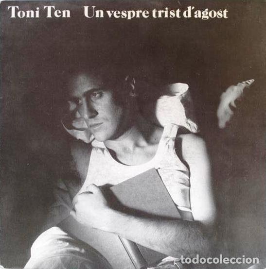 Discos de vinilo: Toni Ten &ndash; Un Vespre Trist D&acute;Agost (Vinyl, Picap 60 0098)