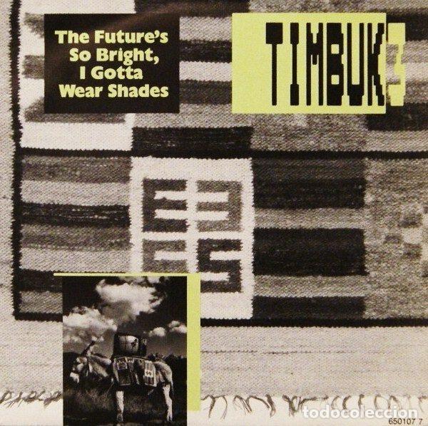 Disques de vinyle: Timbuk 3 &ndash; The Future's So Bright, I Gotta Wear Shades (Vinyl, I.R.S. Records ILS 650107 7)