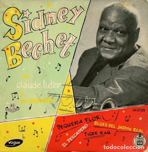 Discos de vinil: Sidney Bechet Con Claude Luter Y Su Orquesta &ndash; Peque&ntilde;a Flor / Blues Del jardin Royal / El...
