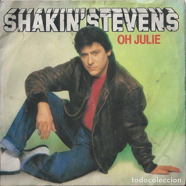 Disques de vinyle: Shakin' Stevens &ndash; Oh Julie (Vinyl, Epic EPC A 1742)