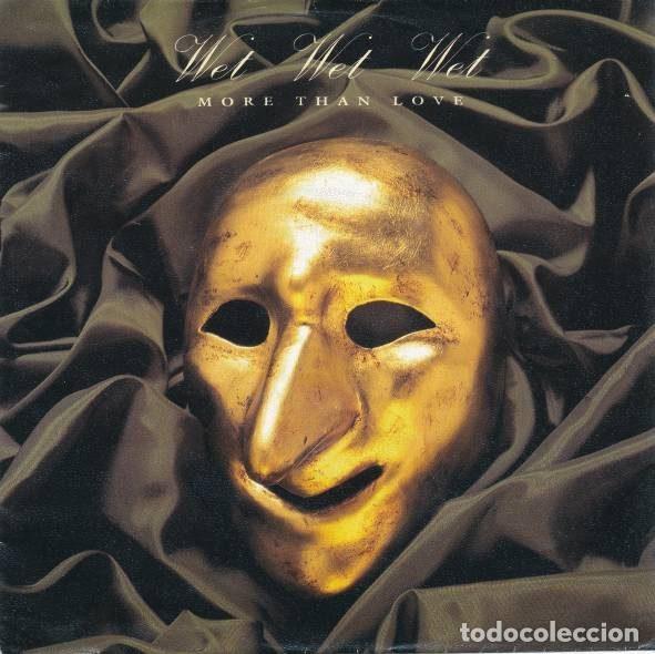 Discos de vinilo: Wet Wet Wet &ndash; More Than Love (Vinyl, The Precious Organisation 866 546-7)
