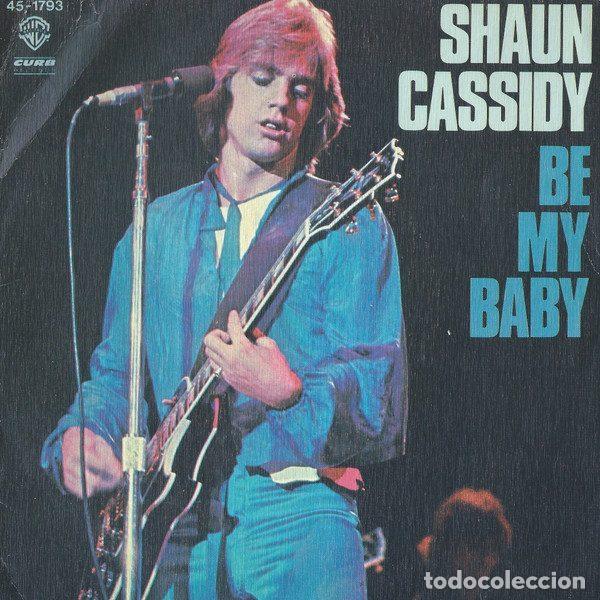 Discos de vinil: Shaun Cassidy &ndash; Be My Baby (Vinyl, Warner Bros. Records 45-1793)