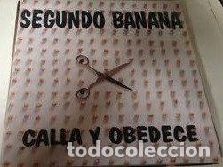 Dischi in vinile: Segundo Banana &ndash; Calla Y Obedece (Vinyl, Buen Rollo Produktions BR 005)