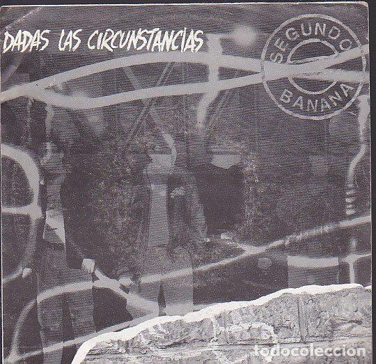 Discos de vinil: Segundo Banana &ndash; Dadas Las Circunstancias (Vinyl, Buen Rollo Produktions BR-004)