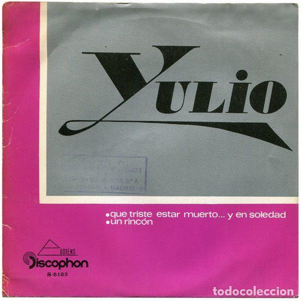 Discos de vinil: Yulio &ndash; Que Triste Estar Muerto... Y En Soledad / Un Rinc&oacute;n (Vinyl, Discophon S-5123)