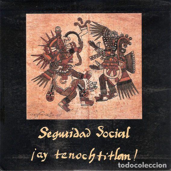Vinyl-Schallplatten: Seguridad Social &ndash; &iexcl;Ay Tenochtitlan! (Vinyl, Gasa 1G04223)