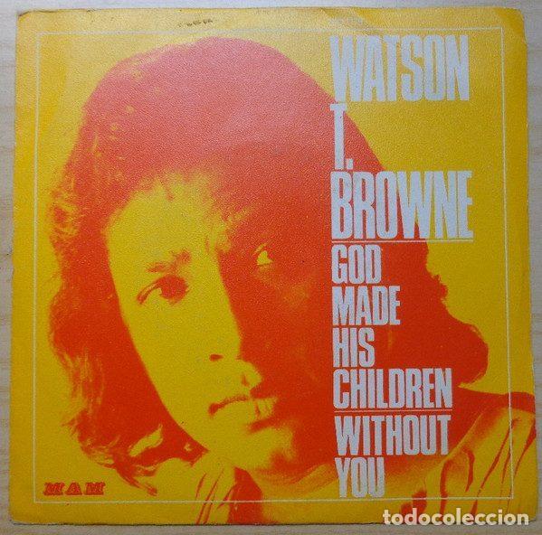 Vinyl records: Watson T. Browne &ndash; God Made His Children /Without You (Vinyl, MAM MO 1179)