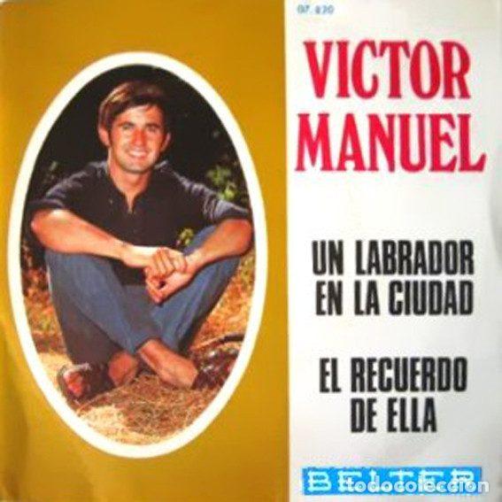 Disques de vinyle: V&iacute;ctor Manuel &ndash; Un Labrador En La Ciudad / El Recuerdo De Ella (Vinyl, Belter 07-820)