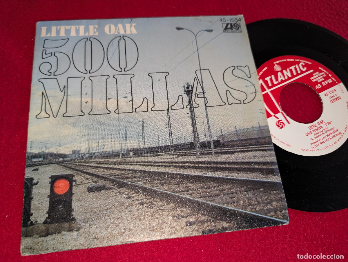 Discos de vinilo: LITTLE OAK Five hundred 500 miles/Cold winter 7'' SINGLE 1977 Atlantic/Hispavox PROMO ESPA&Ntilde;A SPAIN