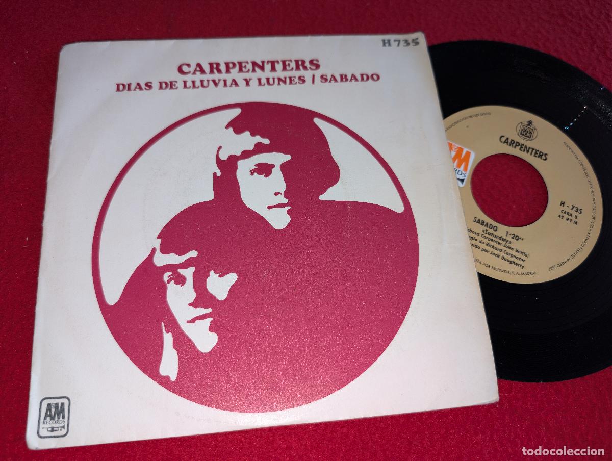 Discos de vinilo: CARPENTERS Dias de lluvia y lunes Rainy days and mondays/Sabado Saturday 7'' single 1971 ESPA&Ntilde;A SPAI