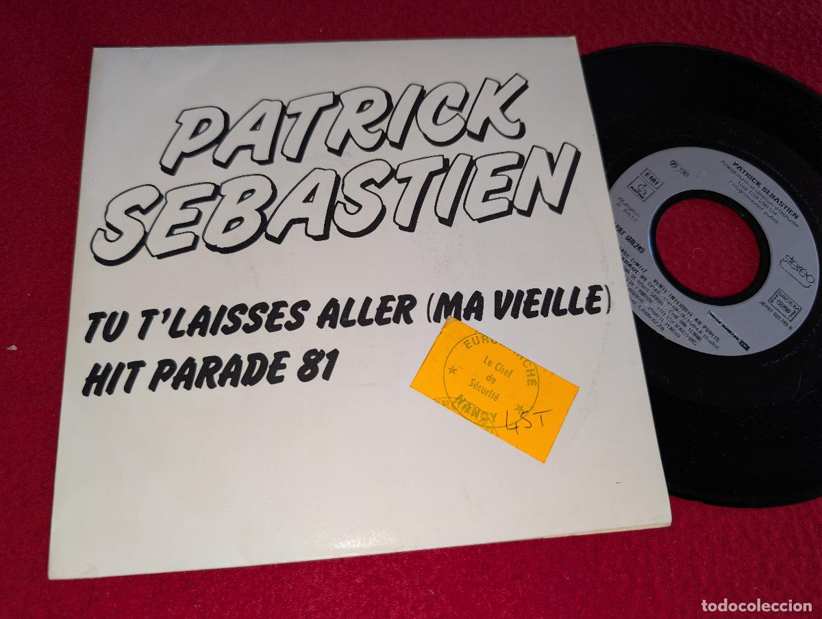 Discos de vinilo: PATRICK SEBASTIEN Tu t'laisses aller (Ma vieille)/Hit parade 81 7'' single 1981 FRANCE FRANCIA