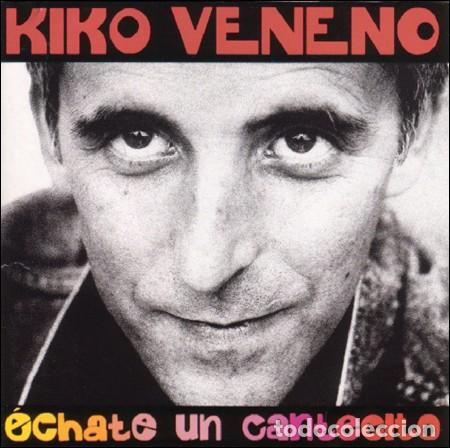 Discos de vinilo: kiko veneno echate un cantecito - Foto 1