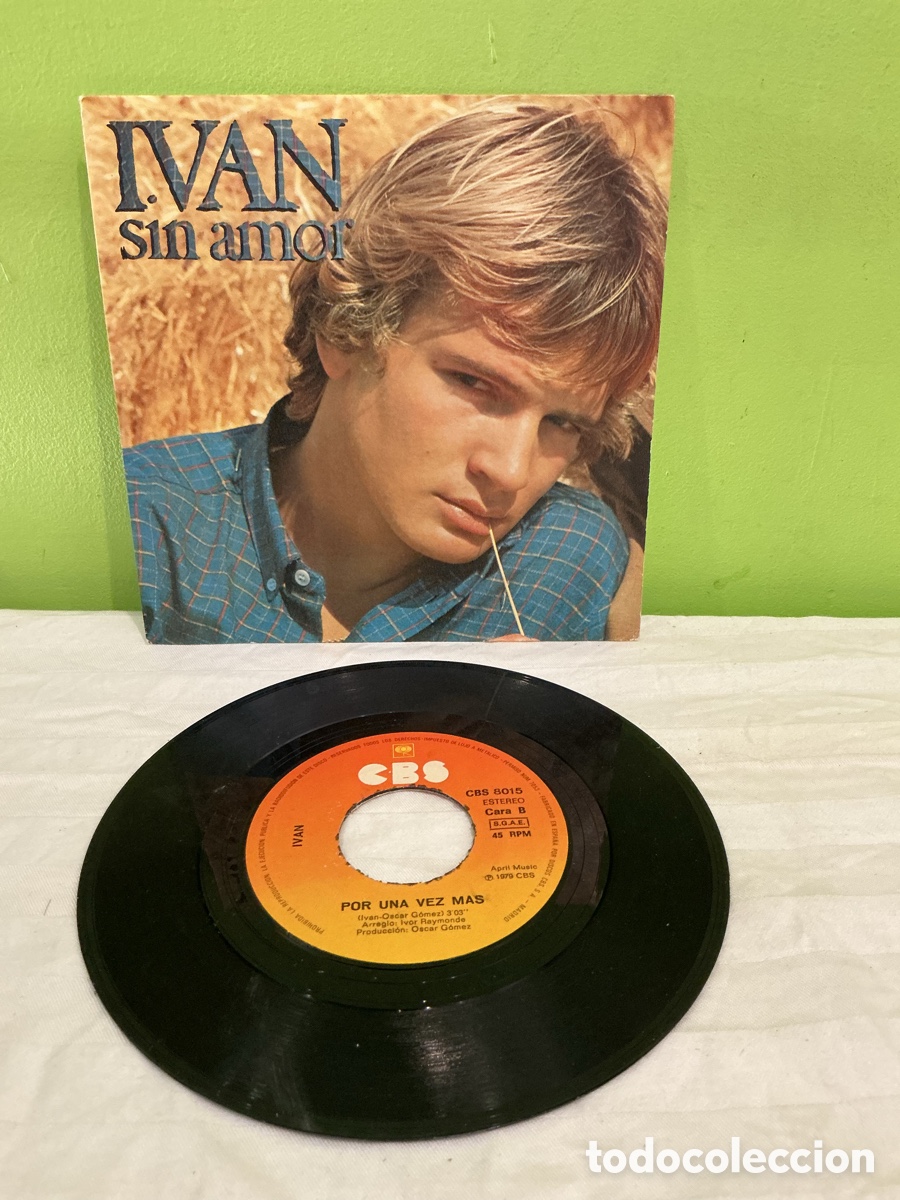 Discos de vinilo: Iv&aacute;n &ndash; Sin amor &ndash; Single 1979 - Foto 3