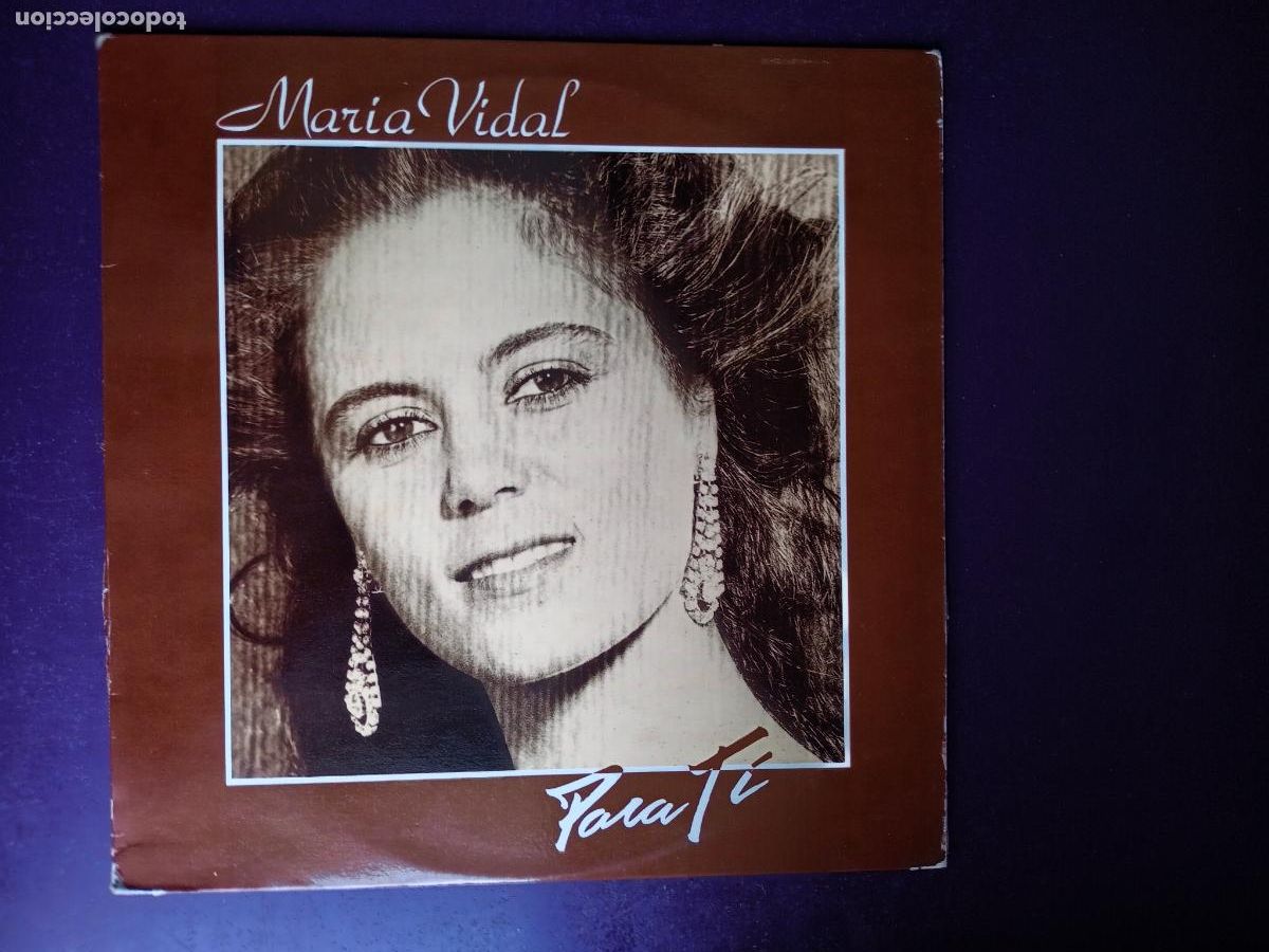 Discos de vinilo: Mar&iacute;a Vidal &ndash; Para Ti - LP ABANICO 1987 - CANCION ESPA&Ntilde;OLA, NUEVA COPLA - MUY POCO USO