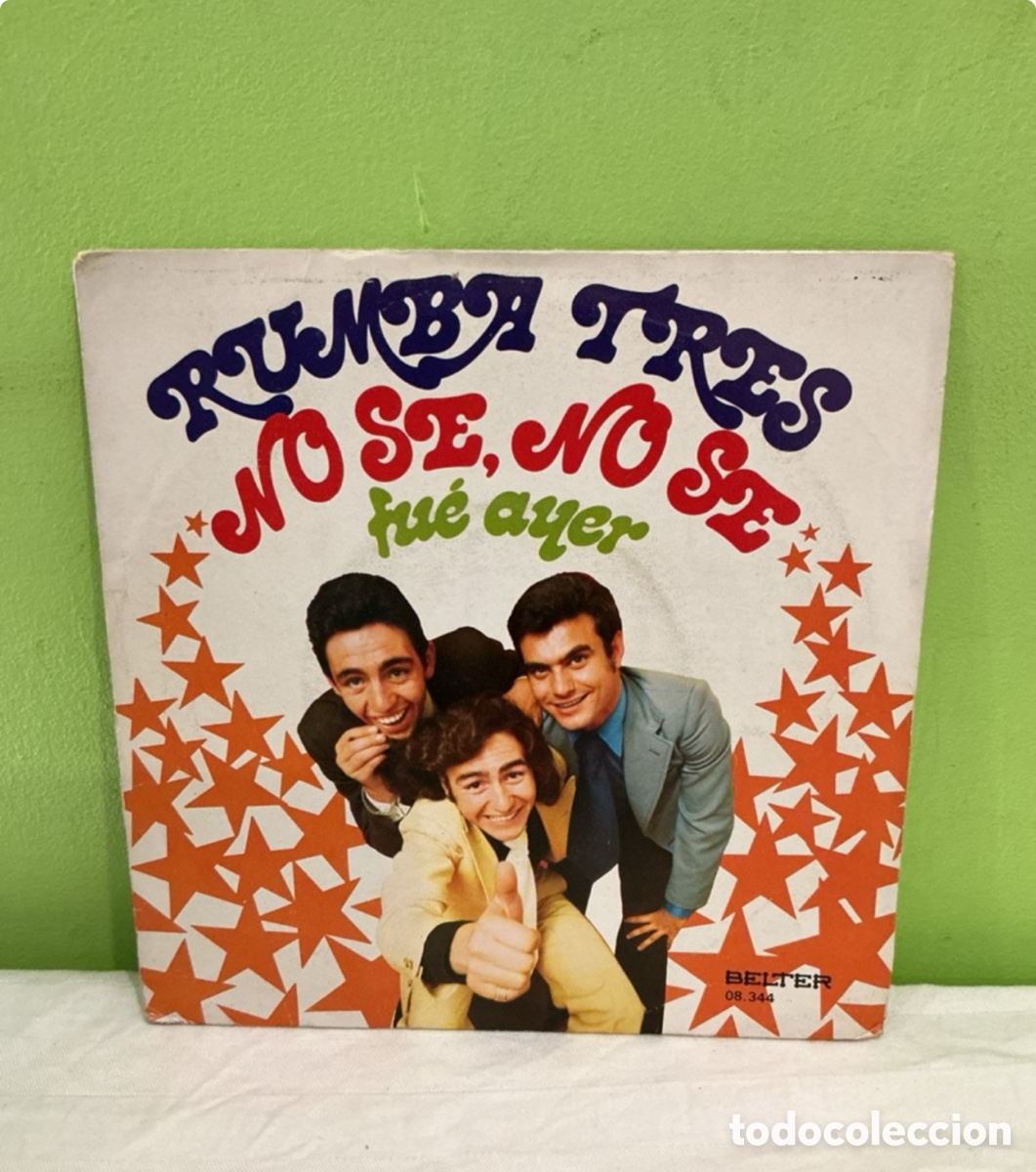 Vinyl records: Rumba Tres &ndash; No s&eacute;, no s&eacute; / Fue ayer &ndash; Single Belter 1974