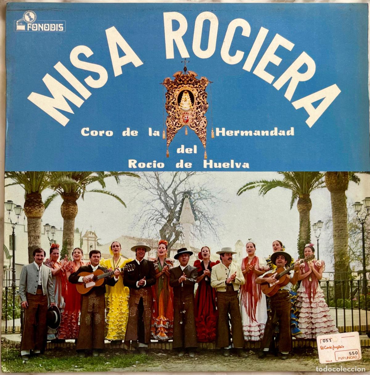 Discos de vinilo: MISA ROCIERA. CORO HERMANDAD ROCIO DE HUELVA. LP ORIGINAL 1983