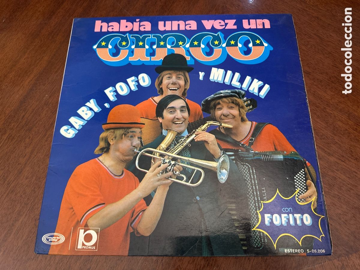 Discos de vinilo: LP - GABY, FOFO Y MILIKI CON FOFITO - HABIA UNA VEZ UN CIRCO