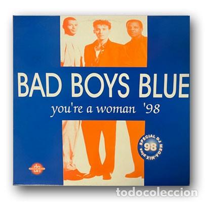 Discos de vinilo: Bad Boys Blue &lrm;&ndash; You're A Woman '98 MAXI SINGLE 12&rdquo;