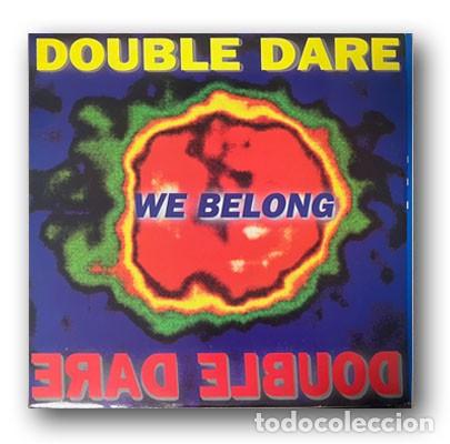 Discos de vinilo: Double Dare &lrm;&ndash; We Belong MAXI SINGLE 12&rdquo; - Foto 1